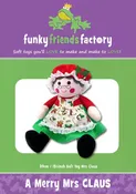 A Merry Mrs. Claus - Soft Toy by Funky Friends Factory
