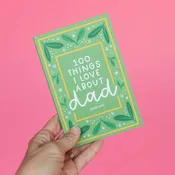 100 Things I Love About Dad Journal