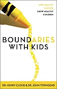 Boundaries with Kids: When to Say Yes, When to Say No to Help Your Children Gain Control of Their Lives (Supersaver)