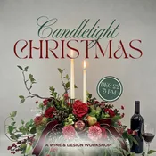 Candlelight Christmas: A Wine & Design Workshop 12.22.26