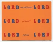 Lord, Lord, Lord: Traditional Funeral Music