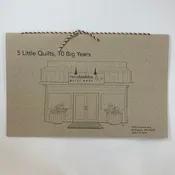 5 Little Quilts, 10 Big Years pattern booklet