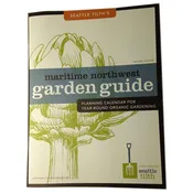 Seattle Tilth’s Maritime Northwest Garden Guide Book Soft Cover 2nd Edition
