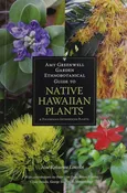 Amy Greenwell Garden Ethnobotanical Guide to Native Hawaiian Plants & Polynesian-Introduced Plants
