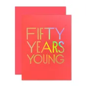 50 Years Young Card