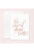 about damn time card