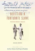 Befitting a Fortunate Slave, Meher Baba’s Eruch: By Your Grace Anything is Possible