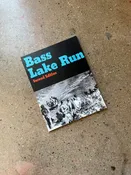 Bass Lake Run Second Edition by Bo Bushnell