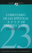 Comentario de las Epistolas 1a y 2a de Timoteo y Tito (New International Biblical Commentary 1 &amp; 2 Timothy, Titus) — Emmanuel Book And Bible Store