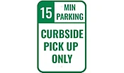 15 Minute Parking Curbside Pickup Only Sign