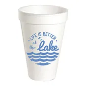 20 oz. Styrofoam Cup - Life is Better at the Lake