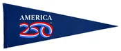 America250 Custom Pennant Flag with Logo. Sold per Dozen