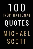 100 Inspirational Quotes By Michael Scott