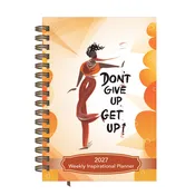 2027 Don't Give Up, Get Up! Inspirational Weekly Planner