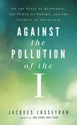 Against the Pollution of the I