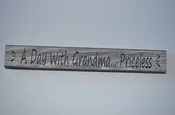 12″ Handcrafted Sign That Reads “A Day With Grandma… Priceless”