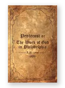 Pentecost or the Work of God in Philadelphia by Pharcellus Church