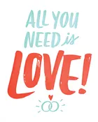 All You Need Is Love
