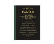 150 Bars You Need to Visit Before You Die Book