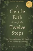 A Gentle Path through the Twelve Steps Updated and Expanded
