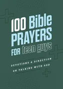 100 Bible Prayers For Teen Guys