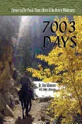 7003 Days: 21 Years in the Frank Church River of No Return Wilderness – Jim & Holly Akenson