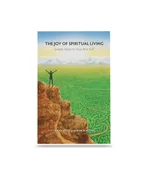 The Joy of Spiritual Living