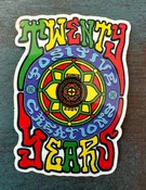 "20 Years" of Positive Creations Vinyl Sticker