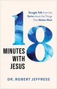 18 Minutes with Jesus Hardcover - Robert Jeffress