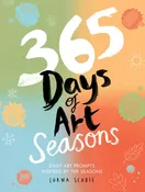 365 Days of Art: Seasons: Daily Art Prompts Inspired by the Seasons