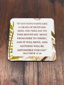 "Faith Like a Mustard Seed" Matthew 17:20 Scripture Coaster – Home & Car