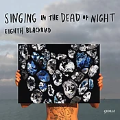 Singing in the Dead of Night — Eighth Blackbird