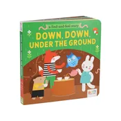 A Find and Feel Story: Down, Down, Under the Ground