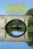 101 Freshwater Kayak Launching Points