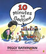 10 Minutes till Bedtime by Peggy Rathmann