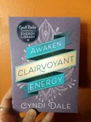 Awaken Clairvoyant Energy by Cyndi Dale