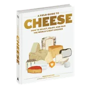 A Field Guide To Cheese Book