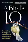 A Bird's IQ: Innovation, Intelligence, and Problem Solving in the Avian World