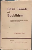 Basic Tenets of Buddhism by C. Nyanasatta Thera