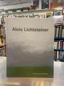 Alois Lichtsteiner. Monographie Hardcover – 18 Jan. 2008 (Signed) — dogtown books
