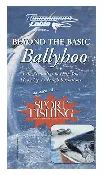 BEYOND THE BASIC BALLYHOO DVD