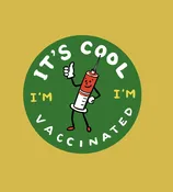 It's cool... I'm vaccinated 1.75" 25 button set  — ISLE OF PRINTING