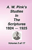 A. W. Pink's Studies in the Scriptures, 1924-25, Vol 02 of 17