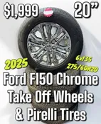 2025 Ford F150 20" Chrome Wheels & Tires — Big Boys Toys of the North