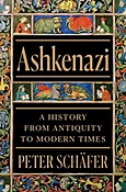 ASHKENAZI: A HISTORY FROM ANTIQUITY TO MODERN TIMES