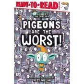 Pigeons Are The Worst! (Ready-to-Read Level 1)