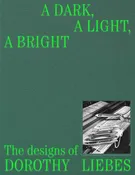 A Dark, A Light, A Bright: The Design of Dorothy Liebes