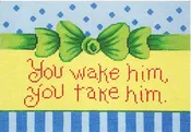 11312 sign, You wake him  You take him