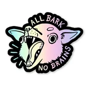 All Bark Holographic Sticker