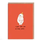1 Year Older 10 Times Hotter Birthday Card